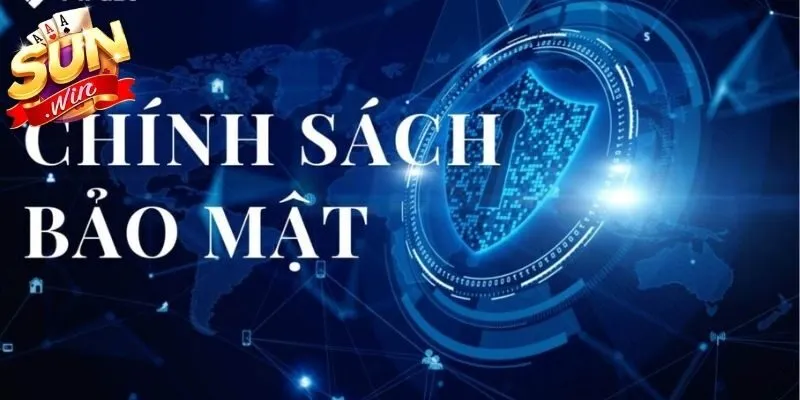 Tìm hiểu về chính sách bảo mật tại hệ thống Sunwin
