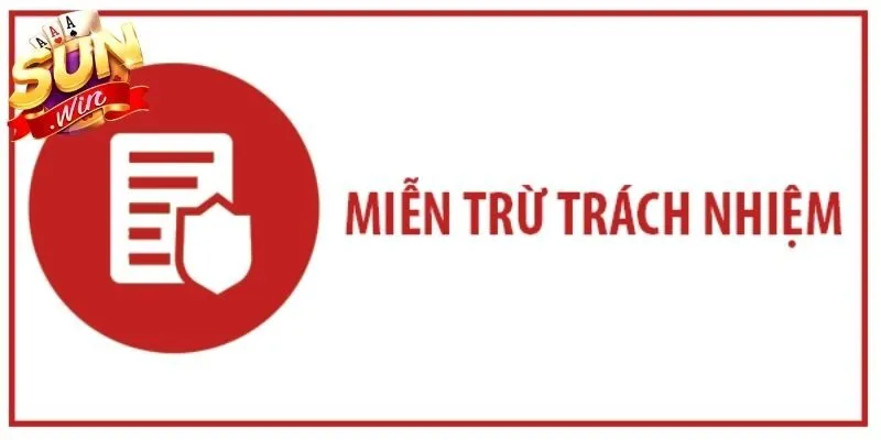 Tìm hiểu miễn trừ trách nhiệm Sunwin 