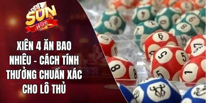 Xiên 4 Ăn Bao Nhiêu – Cách Tính Thưởng Chuẩn Xác Cho Lô Thủ